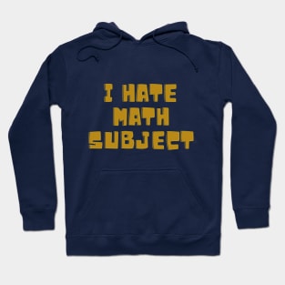 I hate subject Hoodie